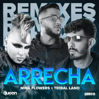 Arrecha (Remixes) by Tribal Land