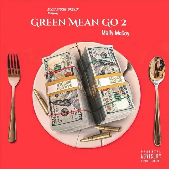 Green Mean Go 2 (Reloaded) by Mally McCoy