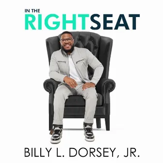 In the Right Seat by Billy Dorsey