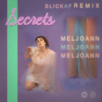 Secrets (Slick AF Mix) [Remix] by Meljoann