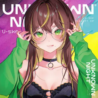 UNKNOWN NIGHT by U-ske