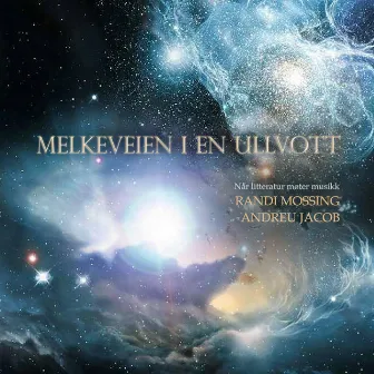 Melkeveien I En Ullvott by Randi Mossing