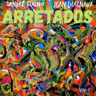 Arretados, Vol. 1 by Jean Charnaux