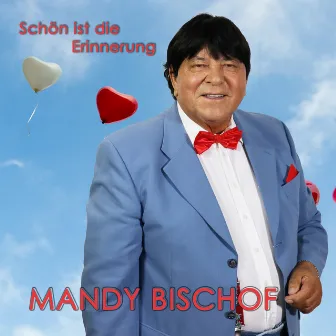 Schön ist die Erinnerung by Mandy Bischof