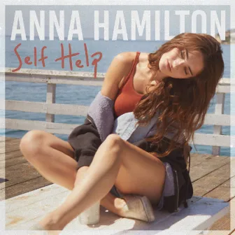 Self Help by Anna Hamilton