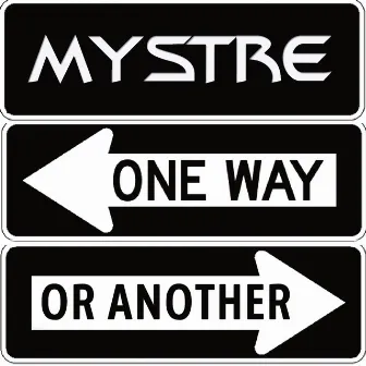 One Way Or Another by Mystre