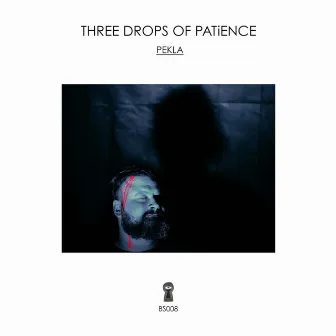 Three Drops Of Patience by PEKLA