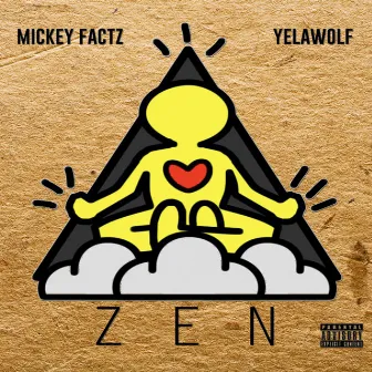 ZEN (feat. Yelawolf) by Mickey Factz