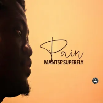 Pain by Mantse Superfly