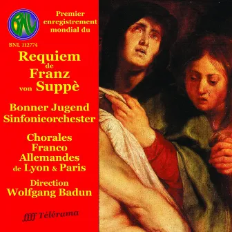 Franz von Suppè: Requiem pour soli choeur et orchestre by Chorale franco-allemande de Paris