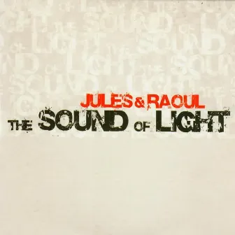 The Sound Of Light by Jules & Raoul