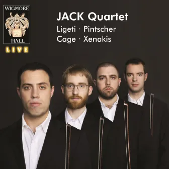 JACK Quartet: Ligeti / Pintscher / Cage / Xenakis - Wigmore Hall Live by JACK Quartet