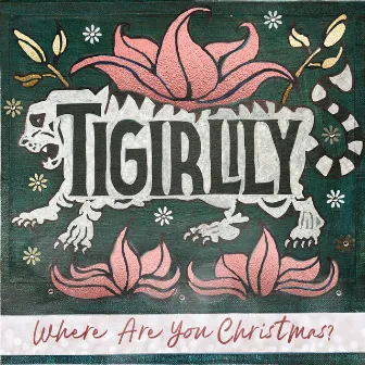 Where Are You Christmas? by Tigirlily Gold