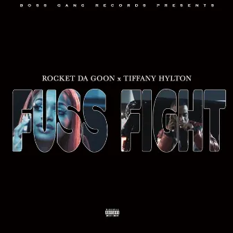 Fuss Fight by Rocket Da Goon