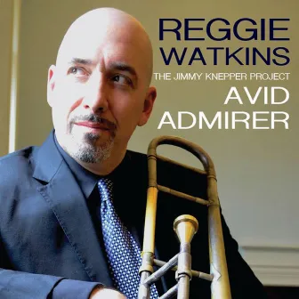 Avid Admirer by Reggie Watkins