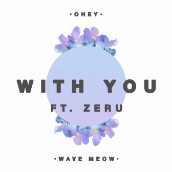 With You by Wave Meow