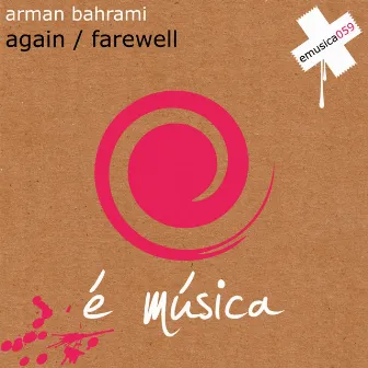 Again / Farewell by Arman Bahrami