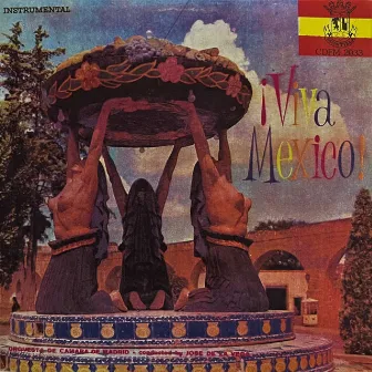 Viva Mexico by Jose de la Vega