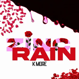 Zinc Rain by K More