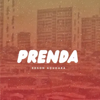 Prenda by Edson Açucara