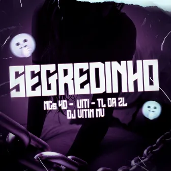 Segredinho by MC 4D