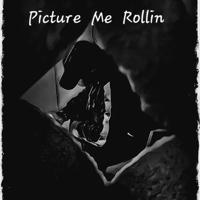 Picture Me Rollin'