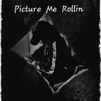 Picture Me Rollin' by Trap Rich Brickk