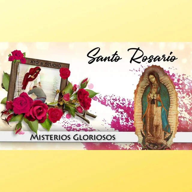 Santo Rosario: Misterios Gloriosos (Miercoles y Domingo)