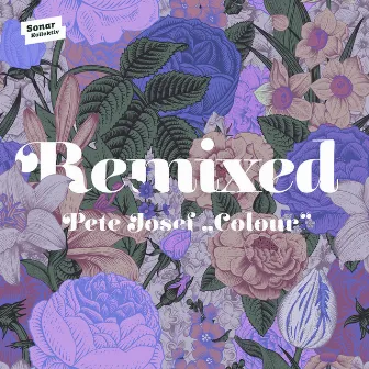 Colour Remixed by Pete Josef