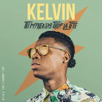 Tu m'prends trop la tête by Kelvin