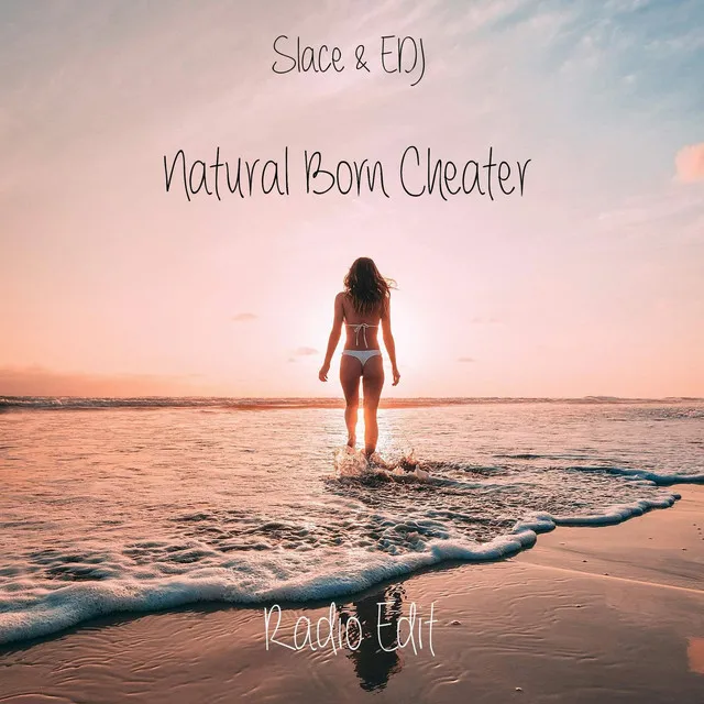 Natural Born Cheater - Radio Edit