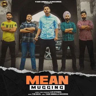 Mean Mugging by Luv Athwal