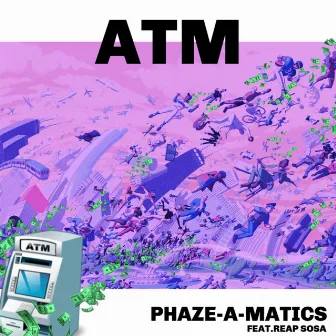 ATM by Phaze-A-Matics