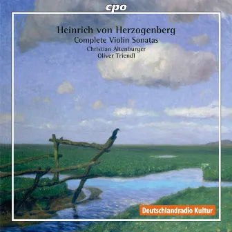 Herzogenberg: Complete Violin Sonatas by Heinrich von Herzogenberg