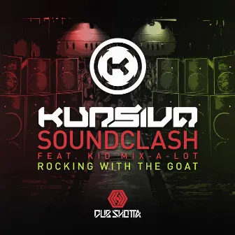 Soundclash / Rocking With The Goat by Kid Mix-A-Lot