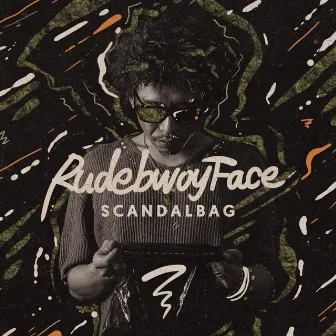 SCANDAL BAG by Rudebwoy Face