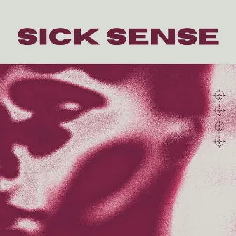 Sick Sense by TALKsick