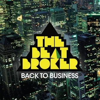 Back To Business by The Beat Broker