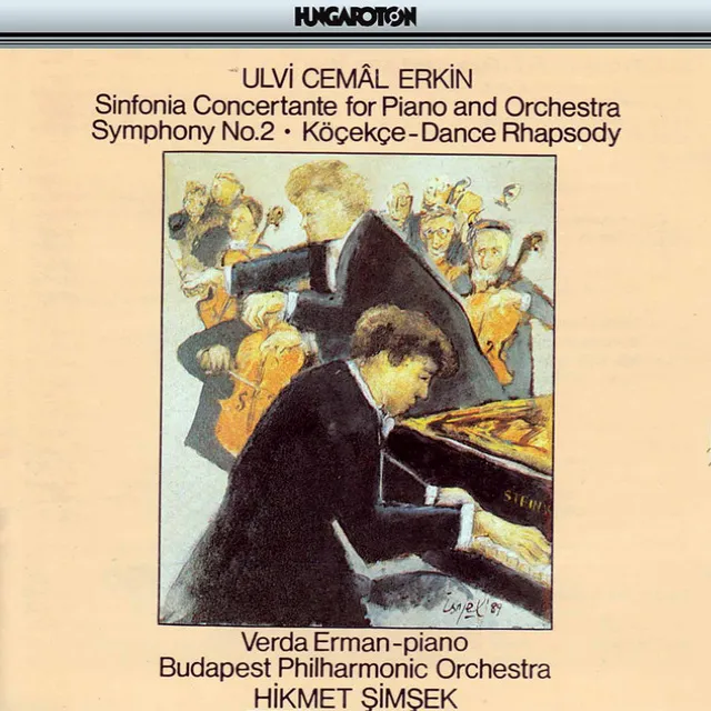 Erkin: Sinfonia Concertante for Piano and Orchestra - Symphony No. 2 - Köcekce-Dance Rhapsody