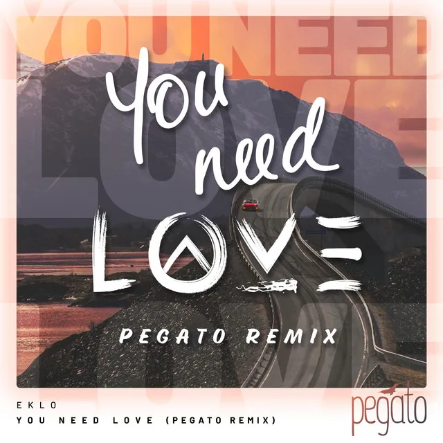 You Need Love - Pegato remix