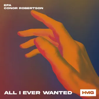 All I Ever Wanted by Conor Robertson