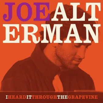 I Heard It Through the Grapevine by Joe Alterman