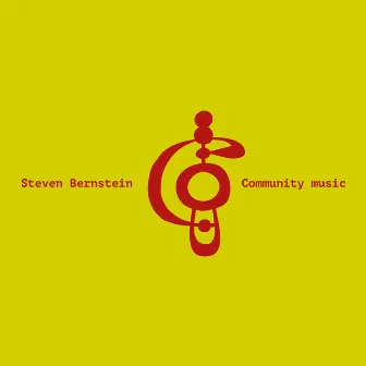 Community Music by Steven Bernstein