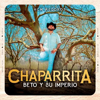 Chaparrita by Beto Santibáñez y su Imperio