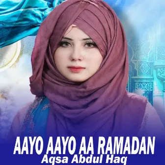 Aayo Aayo Aa Ramadan (1) by Aqsa Abdul Haq