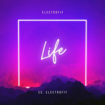 Life by Electrofiy