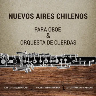 Nuevos Aires Chilenos para Oboe y Orquesta de Cuerdas by Luis José Recart