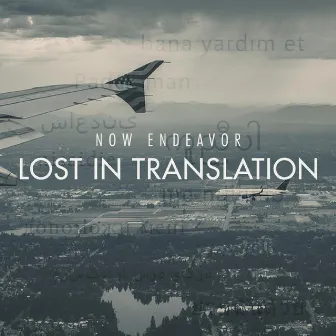 Lost in Translation by Now Endeavor