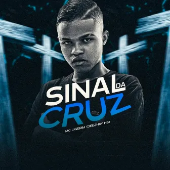 Sinal da Cruz by Mc Ligerim