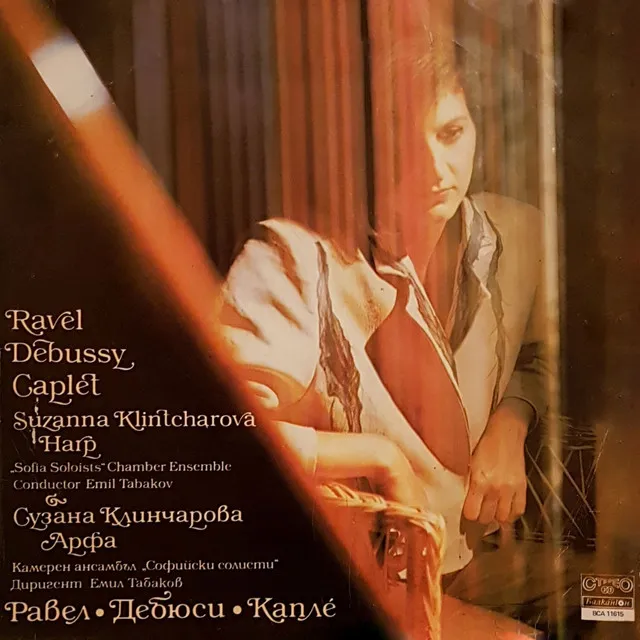 Ravel - Debussy - Caplet: Selected Works for Harp and Orchestra